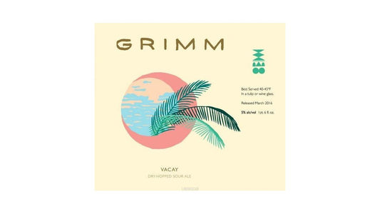 Grimm Artisanal Ales Vacay Dry-Hopped Sour Ale
